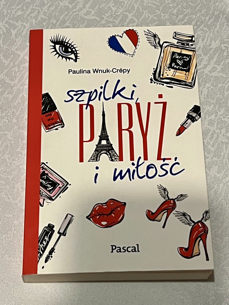 Szpilki, Paryż i miłość - Paulina Wnuk Crepy