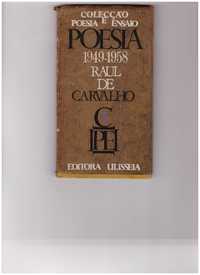 Poesia mil novecentos e quarenta e nove a 1958 Raul de Carvalho 1ªediç