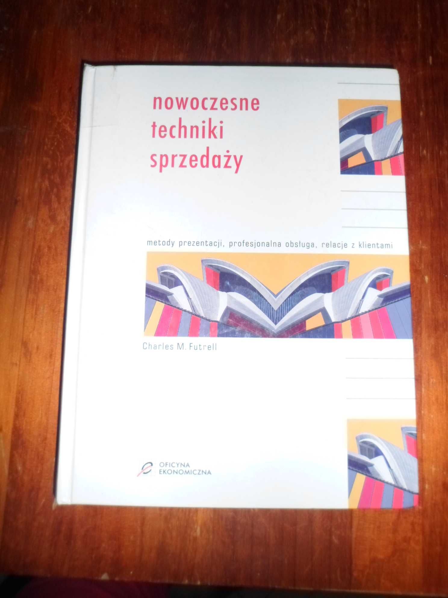Charles M. Futrell - Nowoczesne techniki sprzedaży