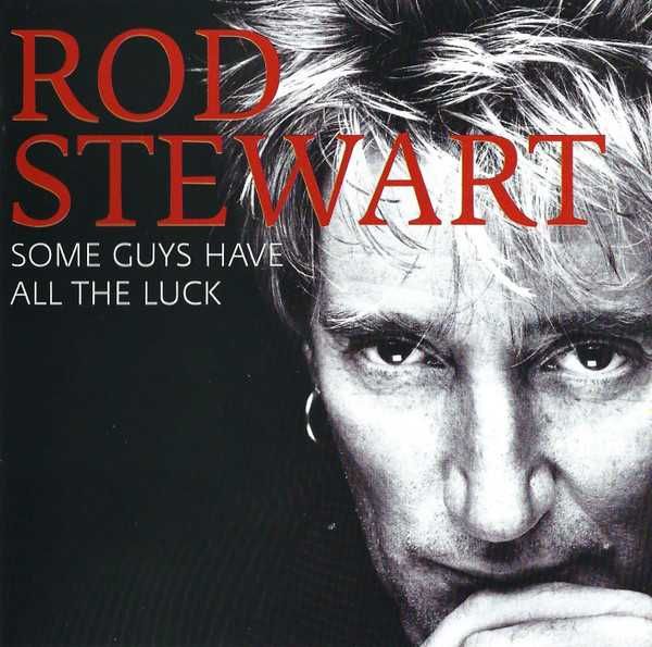 Rod Stewart – Some Guys Have All The Luck – 2 x CD