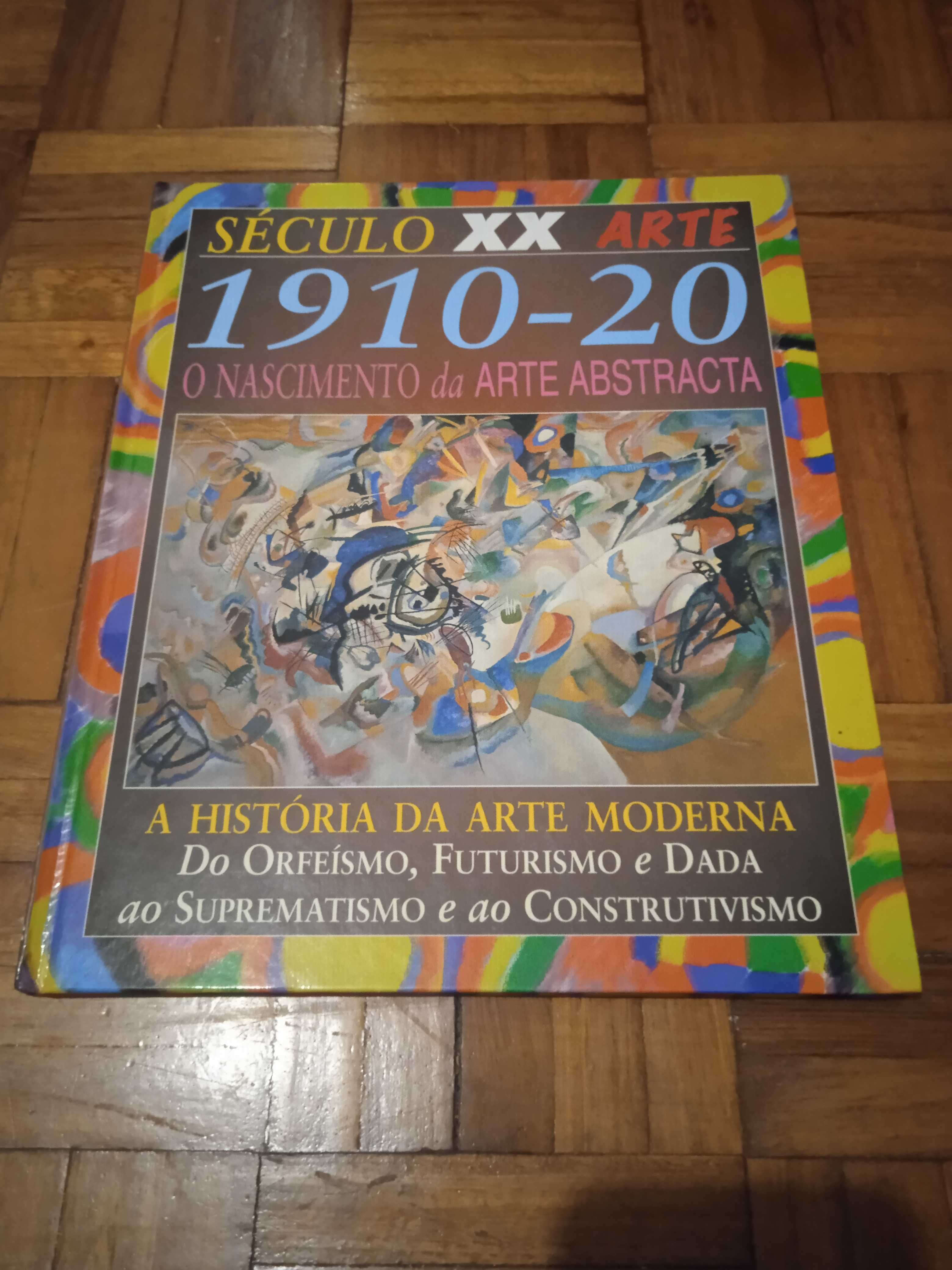 Século XX Arte - 1910 a 1920 O Nascimento da Arte Abstracta