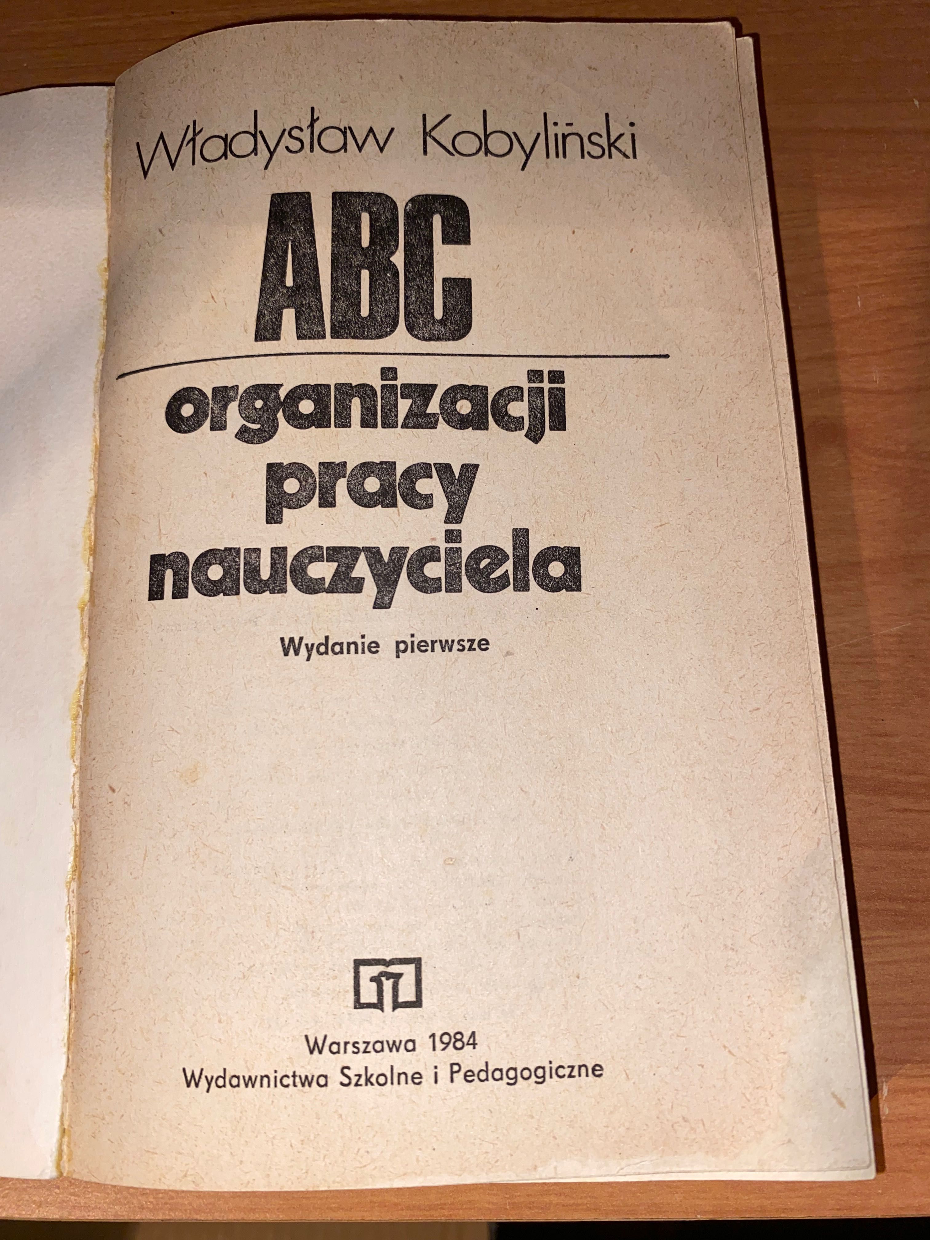 ABC organizacji pracy nauczyciela - W.Kobyliński