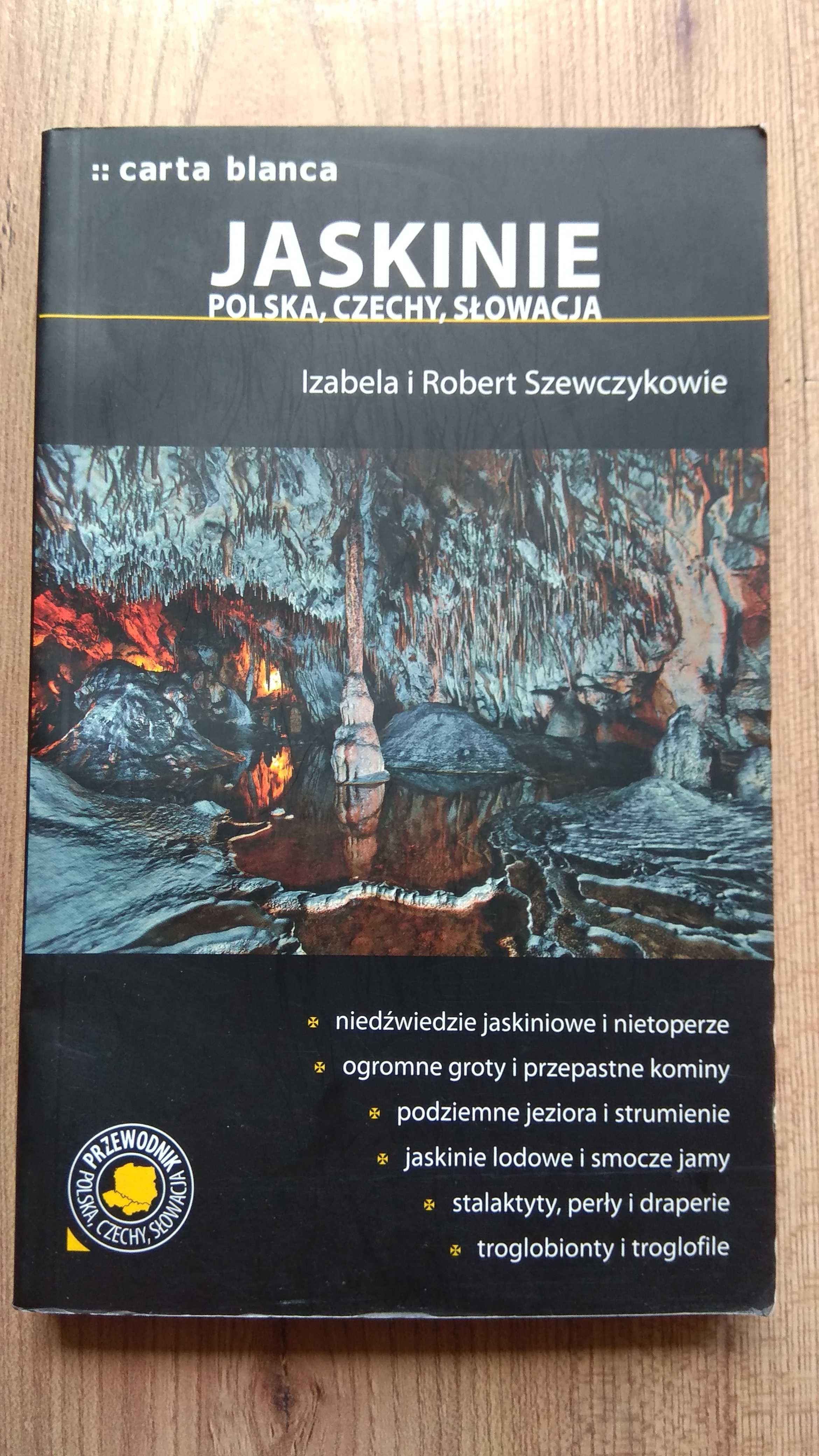 Jaskinie Polska, Czechy, Słowacja Izabela i Robert Szewczykowie