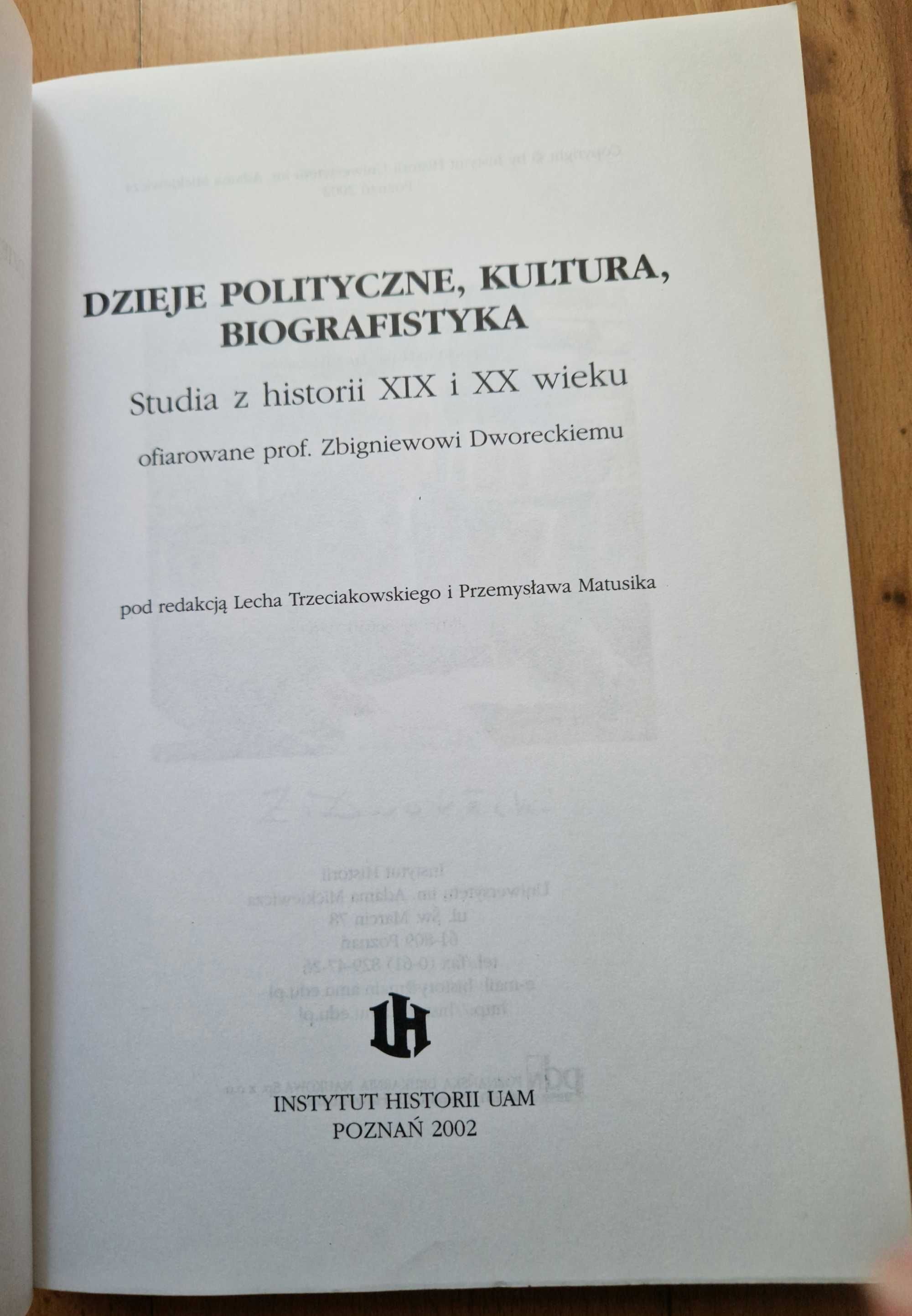 Dzieje polityczne. Biografistyka. Studia z historii XIX i XX w. UAM