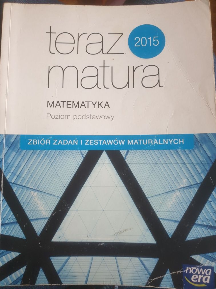 Teraz matura  matematyka- zbiór zadań i zestawów maturalnych