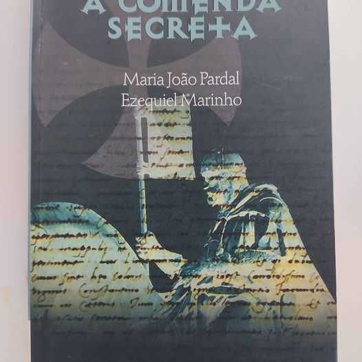 A comenda secreta, de Maria João Pardal e Ezequiel Marinho