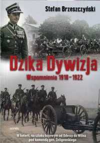 Dzika Dywizja. Wspomnienia 1918 - 1922 BR - Brzeszczyński Stefan