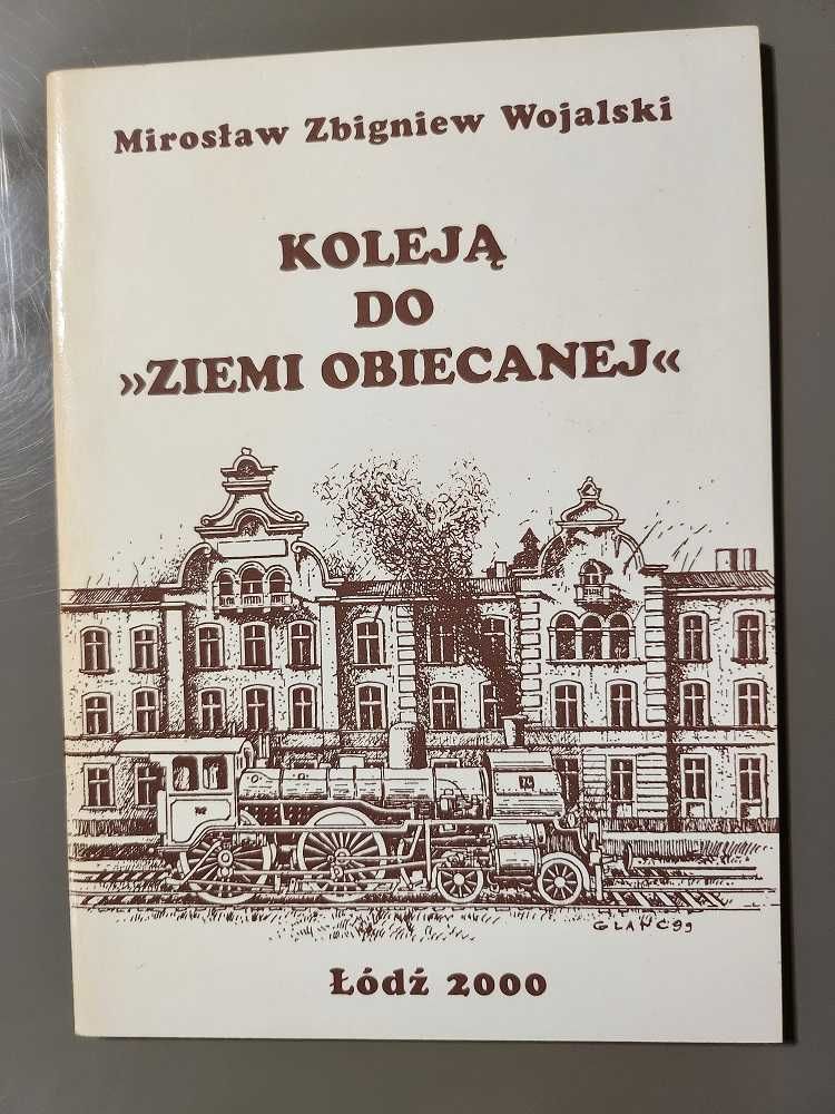 Koleją do Ziemi Obiecanej