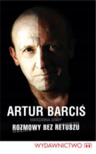 Rozmowy Bez Retuszu Artur Barciś, Marzanna Graff