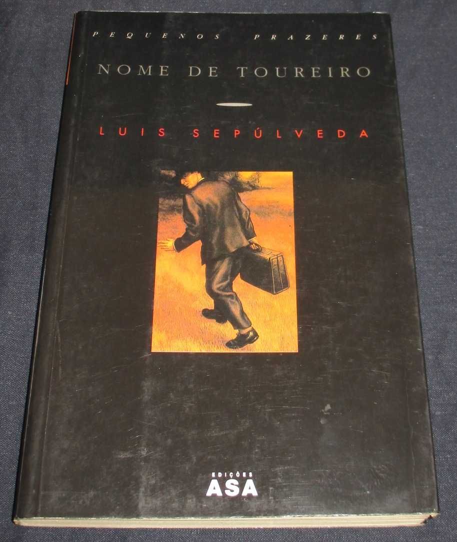 Livro Nome de Toureiro Luís Sepúlveda Asa