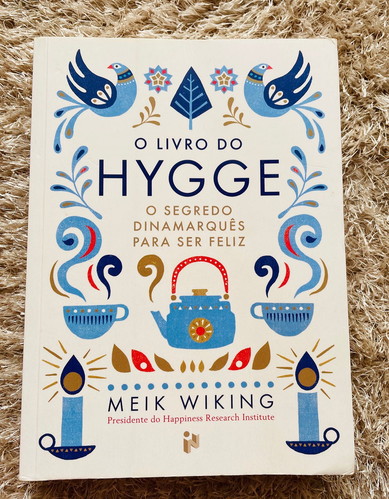 Hygge - O segredo Dinamarquês para ser feliz - portes grátis