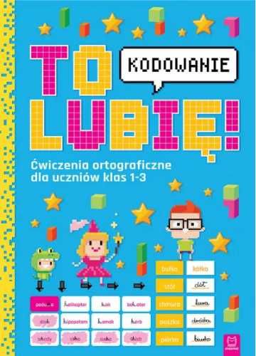 To lubię kodowanie. Ćw. ortograf. dla klas 1 - 3 - Weronika Adamska