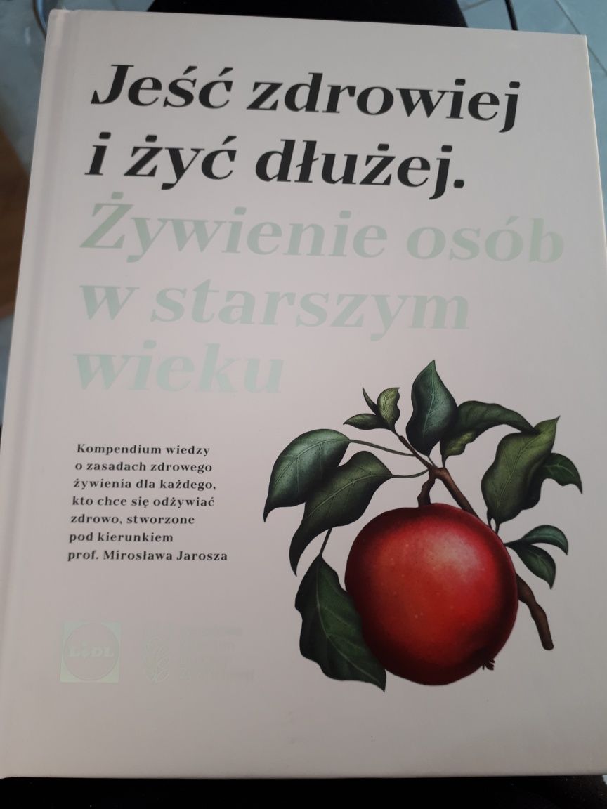 Jeść zdrowiej i żyć dłużej. Żywienie osób w starszym wieku