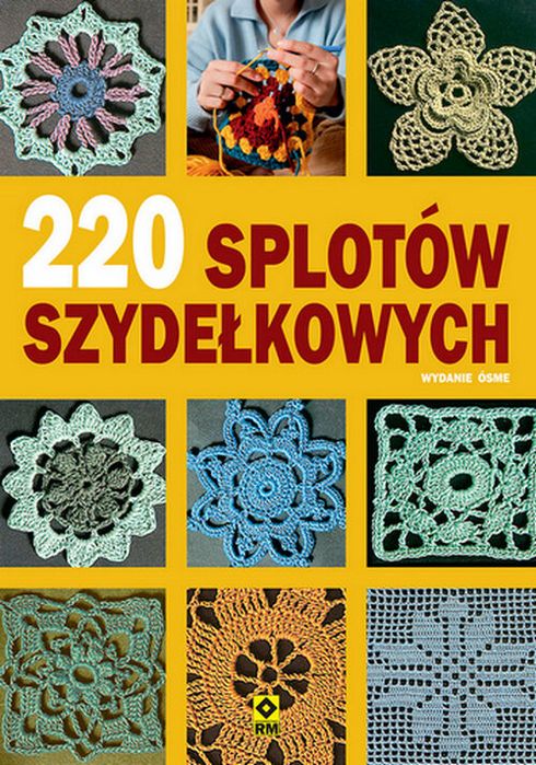 220 Splotów Szydełkowych .