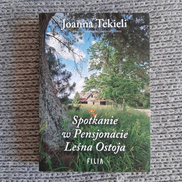 Spotkanie w Pensjonacie Leśna Ostoja - Joanna Tekieli NOWA!!