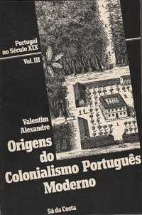 Origens do Colonialismo Portugues Moderno vol.III