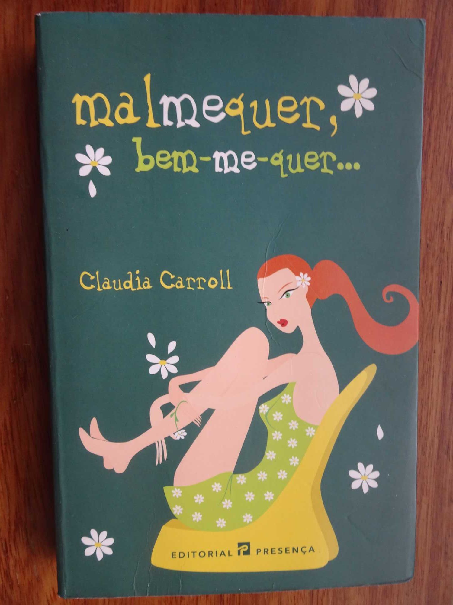 Malmequer Bem-Me-Quer de Claudia Carroll