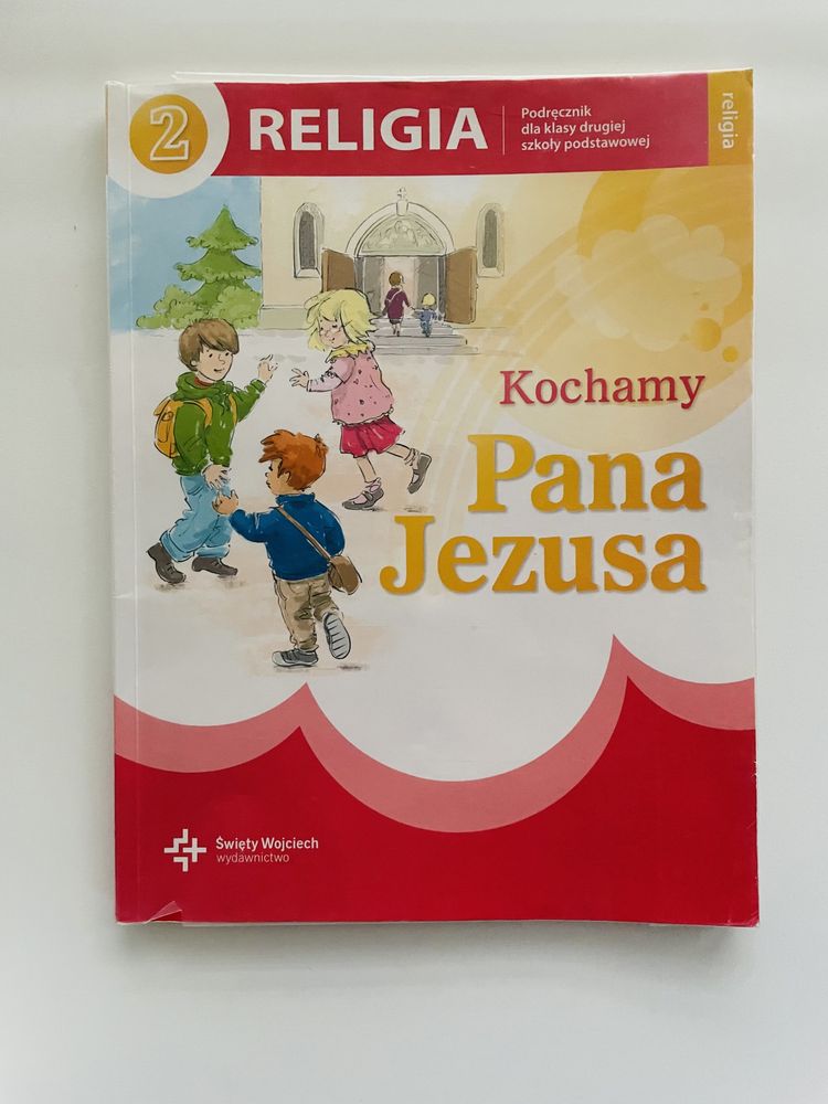 Katechizm  Religia 2 Kochamy Pana Jezusa