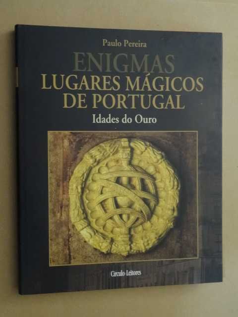 Lugares Mágicos de Portugal - Idades do Ouro de Paulo Pereira