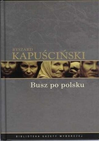 Busz po polsku Ryszard Kapuściński -Książka jak nowa