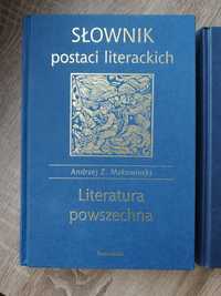 Słownik postaci literackich Literatura powrzechna A..Z Makowiecki