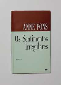 Os Sentimentos Irregulares - Anne Pons