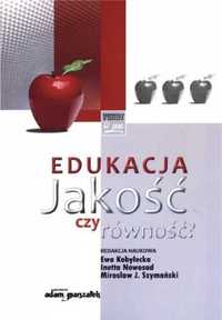 Edukacja. Jakość czy równość? - praca zbiorowa