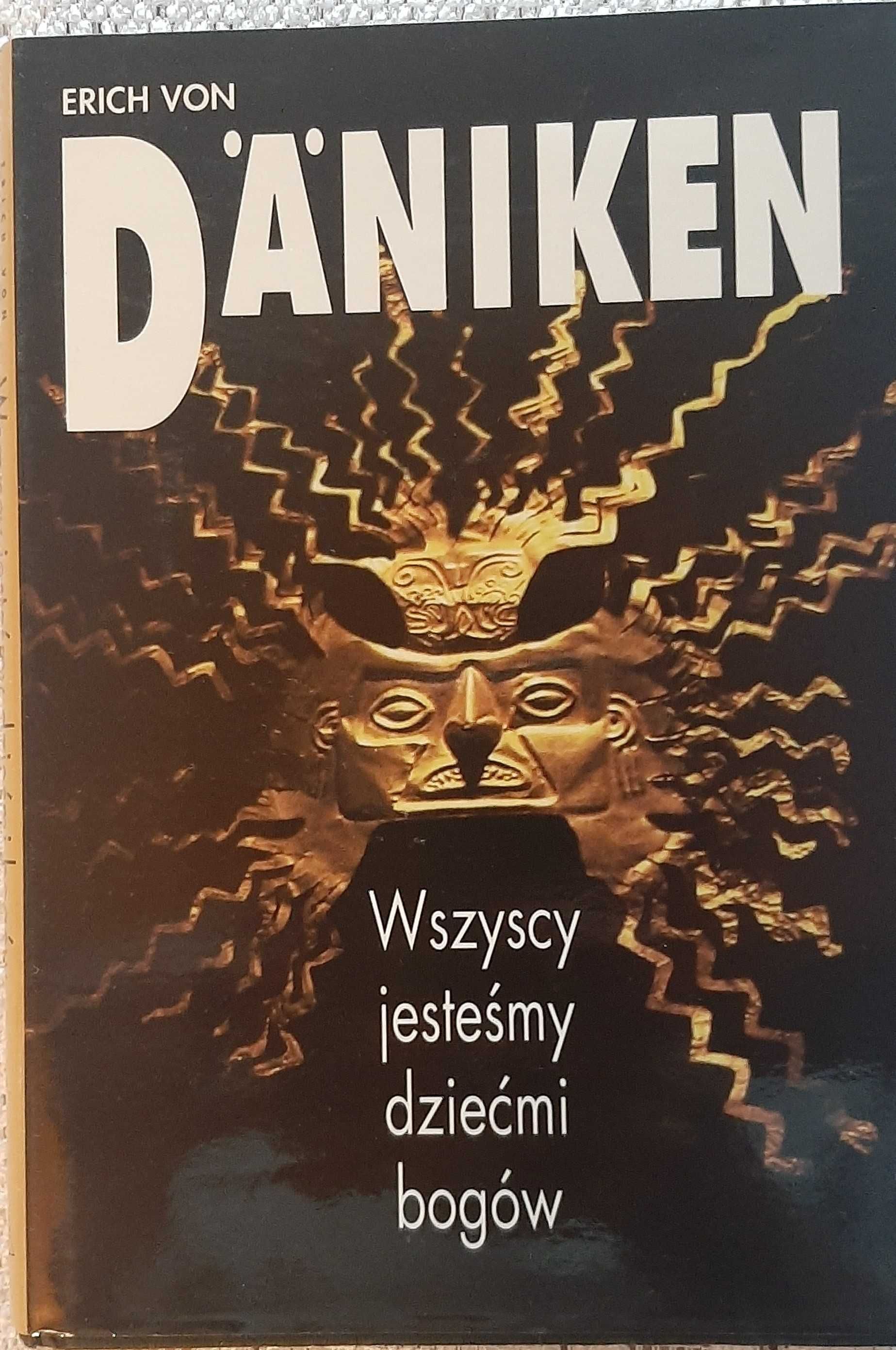 "Wszyscy jesteśmy dziećmi bogów" Erich Von Dankinen