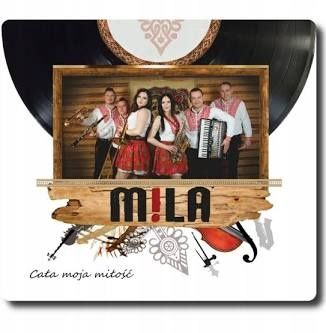 Zespół Mila cała moja miłość płyta cd muzyka góralska