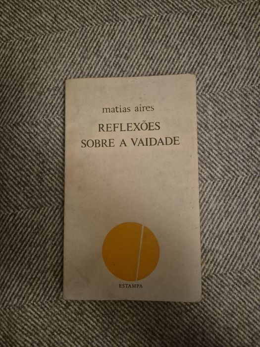 Reflexões sobre a vaidade - Matias Aires