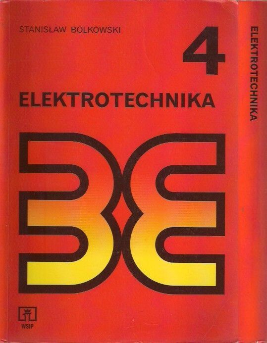 Stanisław Bolkowski - Elektrotechnika 4