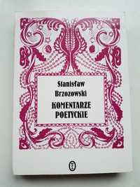 Stanisław Brzozowski "Komentarze poetyckie" NOWA!