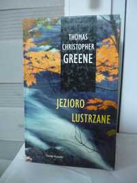 Jezioro lustrzane , Thomas Christopher Greene.