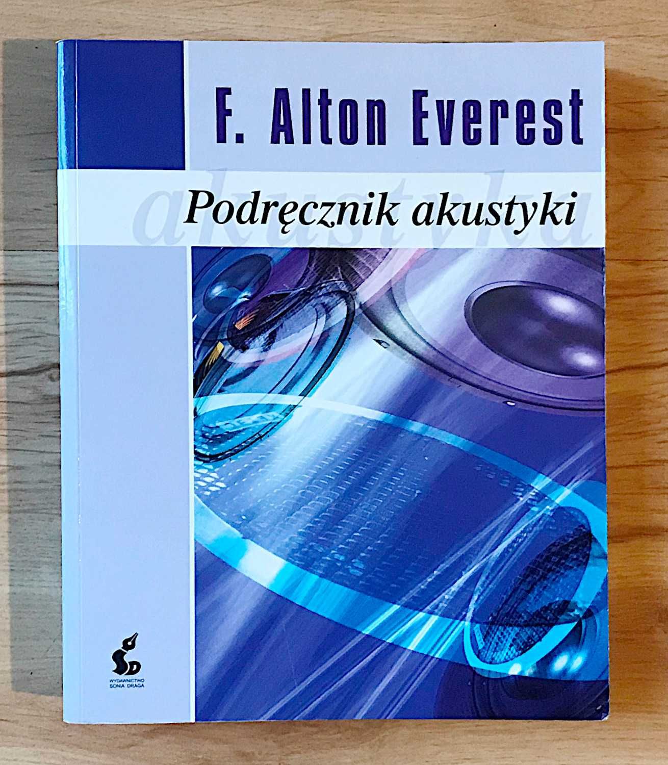 Dźwięki Podręcznik akustyki F. Alton Everest *