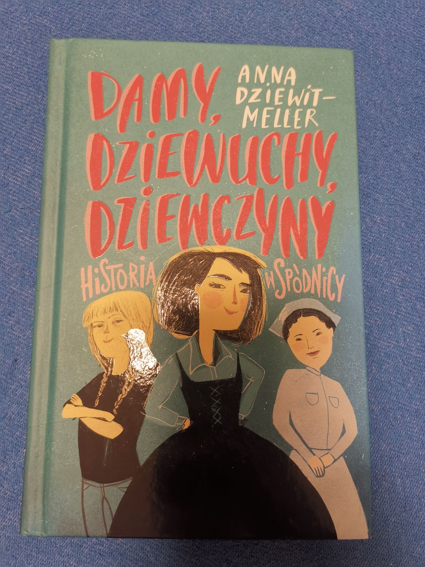 Damy, Dziewuchy, Dziewczyny, Anna Dziewit