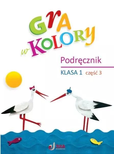 Gra w kolory SP 1 Podręcznik cz.3. Juka