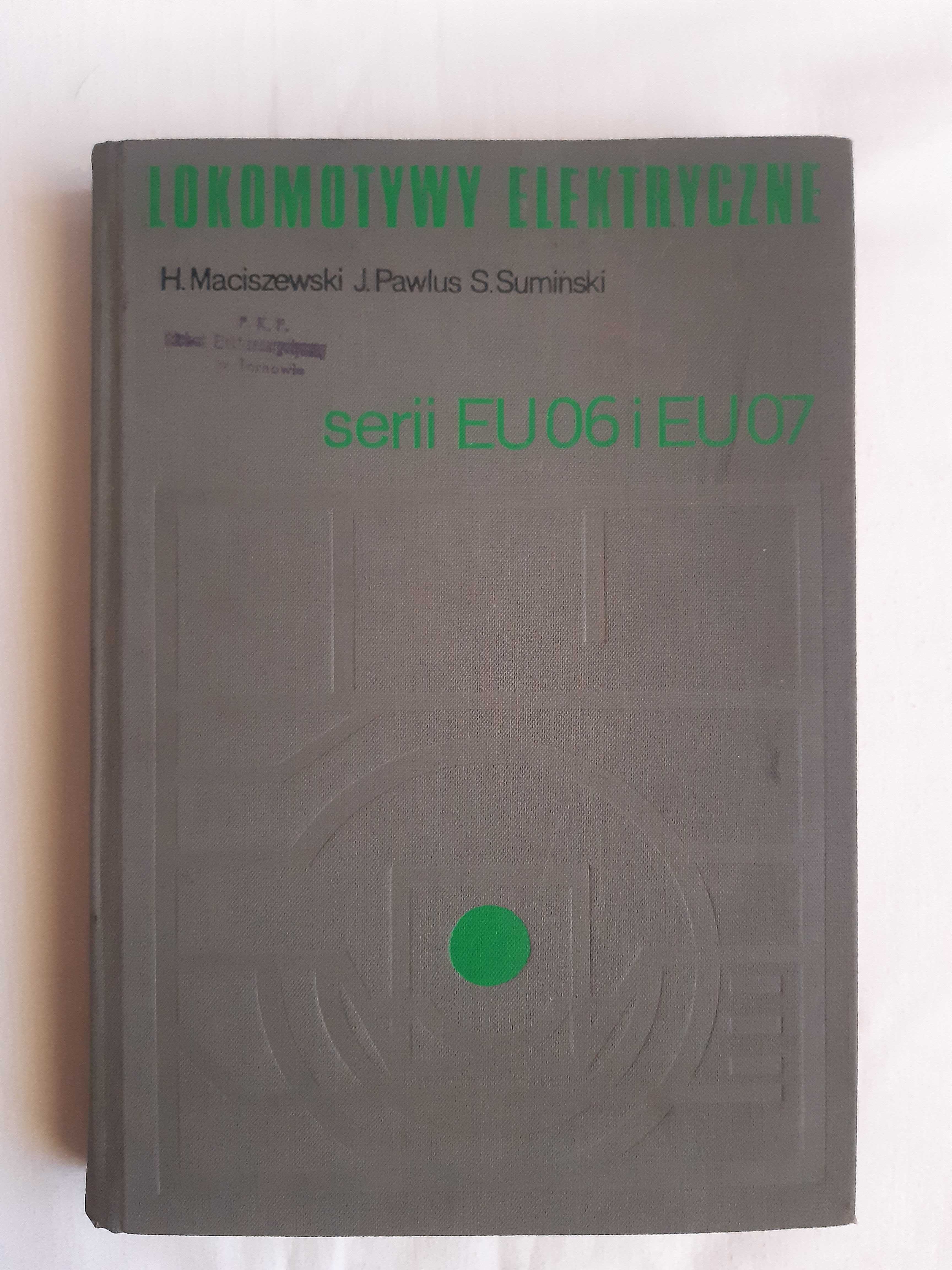 Lokomotywy elektryczne serii EU06 i EU07 - H. Marciszewski i inni