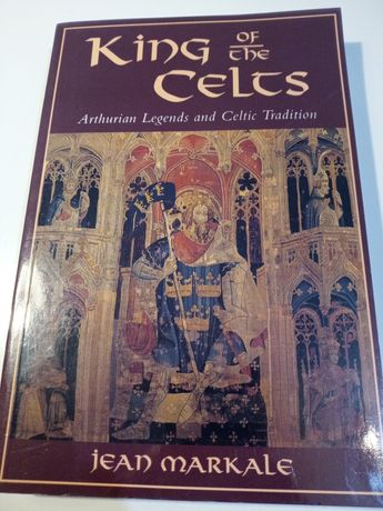 King of the Celts: Arthurian Legends and Celtic Tradition
-Jean Markal