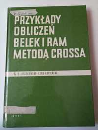 Przykłady Obliczeń Belek i Ram metodą Crossa J.Sieczkowski 1974rok