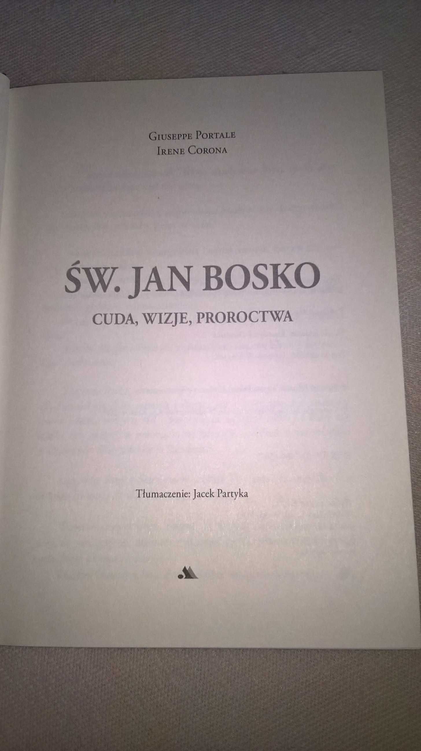 Święty Jan Bosko. Cuda, wizje, proroctwa Portale Giuseppe