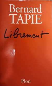 Bernard Tapie - LIBREMENT
