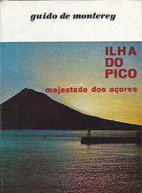 Ilha do Pico – Majestade dos Açores-Guido de Monterey