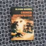 Crimes Imperfeitos (1ª e.) - Álvaro Guerra