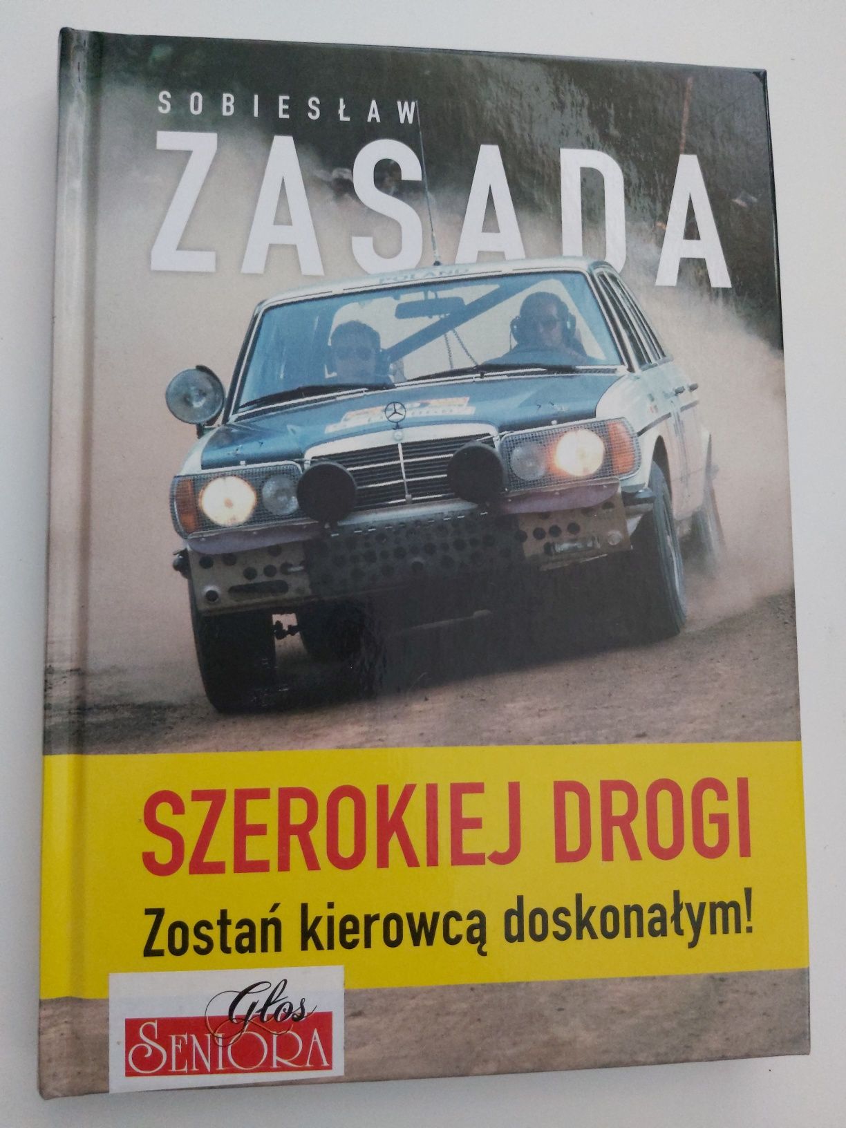 Szerokiej drogi zostań kierowca doskonałym Sobiesław Zasada