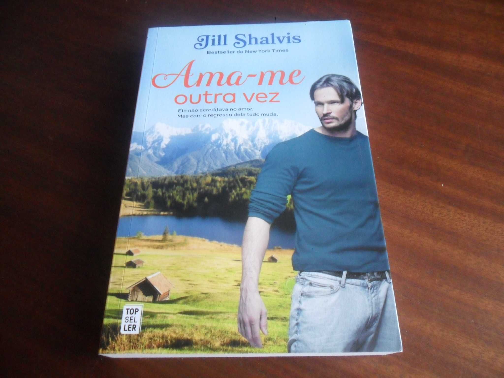 "Ama-me Outra Vez" de Jill Shalvis  - 1ª Edição de 2016