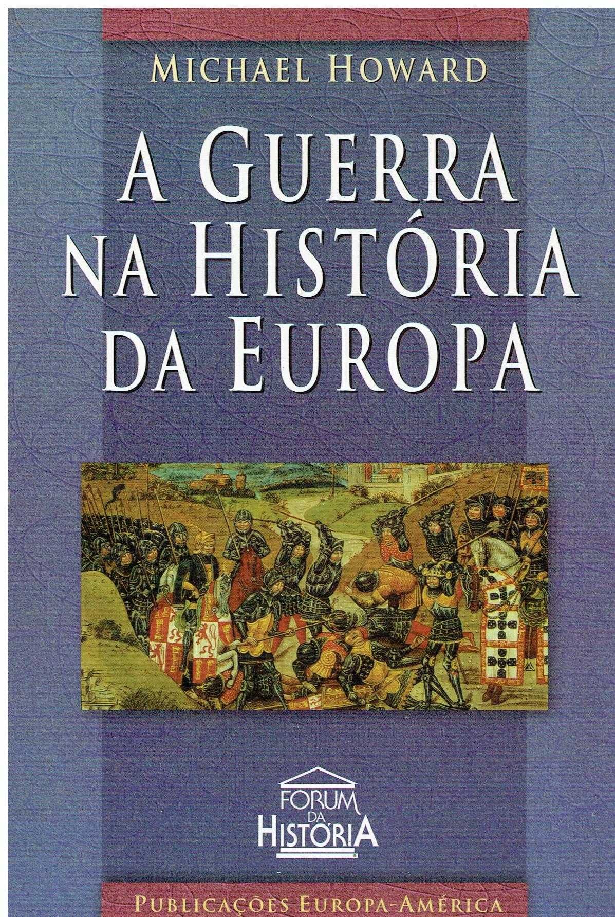 11886

A Guerra na História da Europa
de Michael Howard