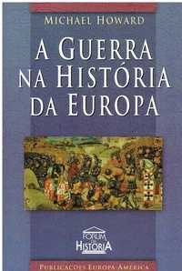 11886

A Guerra na História da Europa
de Michael Howard