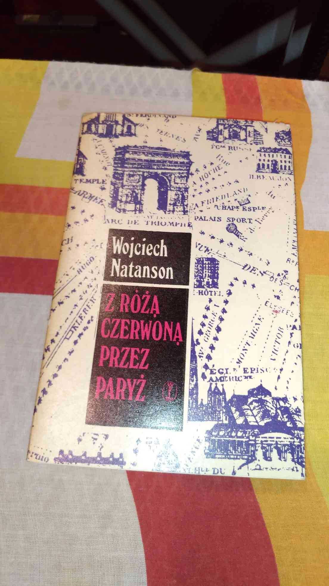 Wojciech Natanson
Z różą czerwoną przez Paryż
