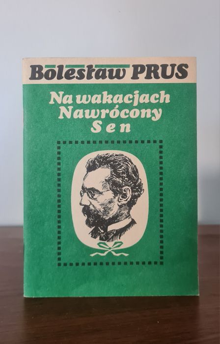 Na wakacjach, Nawrócony, Sen - Bolesław Prus