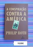 A CONSPIRAÇÃO CONTRA A AMÉRICA / Philip Roth - portes incluídos